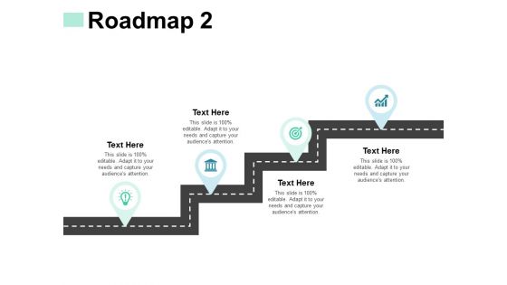 Roadmap Management Ppt PowerPoint Presentation Show Slideshow