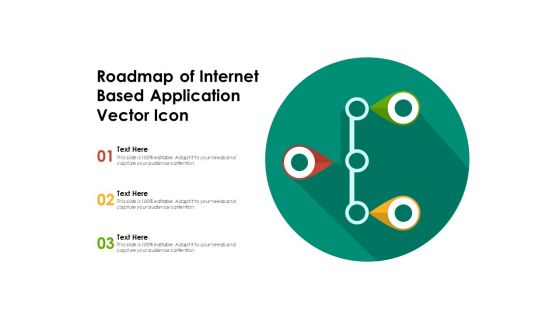 Roadmap Of Internet Based Application Vector Icon Ppt PowerPoint Presentation Inspiration Templates PDF