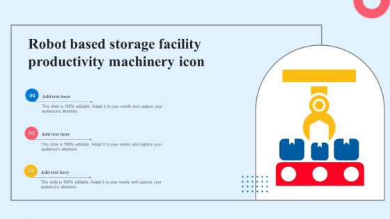 Robot Based Storage Facility Productivity Machinery Icon Professional PDF