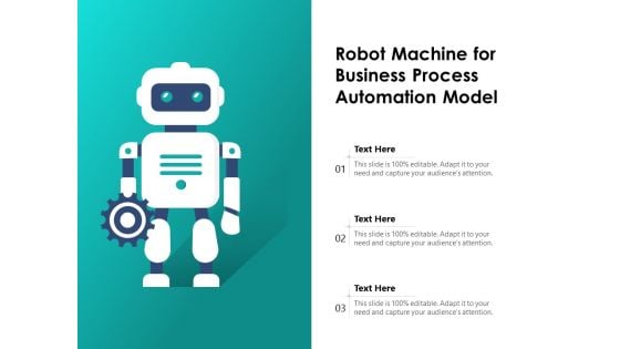 Robot Machine For Business Process Automation Model Ppt PowerPoint Presentation File Infographics PDF