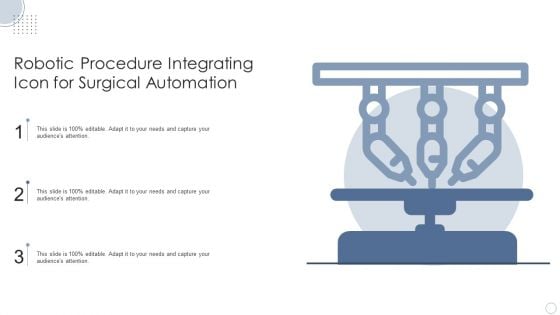 Robotic Procedure Integrating Icon For Surgical Automation Ppt PowerPoint Presentation Slides Portrait PDF