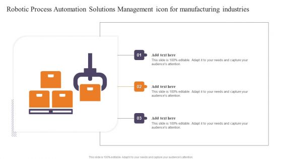 Robotic Process Automation Solutions Management Icon For Manufacturing Industries Themes PDF