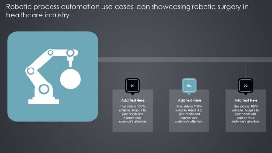 Robotic Process Automation Use Cases Icon Showcasing Robotic Surgery In Healthcare Industry Structure PDF