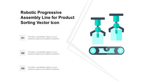 Robotic Progressive Assembly Line For Product Sorting Vector Icon Ppt PowerPoint Presentation Gallery Rules PDF