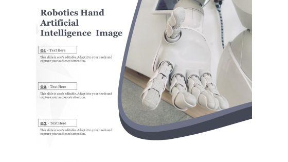 Robotics Hand Artificial Intelligence Image Ppt PowerPoint Presentation File Summary PDF