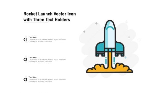 Rocket Launch Vector Icon With Three Text Holders Ppt PowerPoint Presentation Gallery Picture PDF