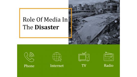 Role Of Media In The Disaster Ppt PowerPoint Presentation Designs