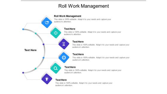 Roll Work Management Ppt PowerPoint Presentation Infographic Template Skills Cpb Pdf