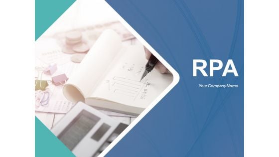 Rpa Ppt PowerPoint Presentation Complete Deck With Slides