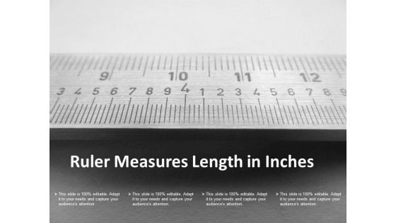 Ruler Measures Length In Inches Ppt Powerpoint Presentation Infographics Graphics Download