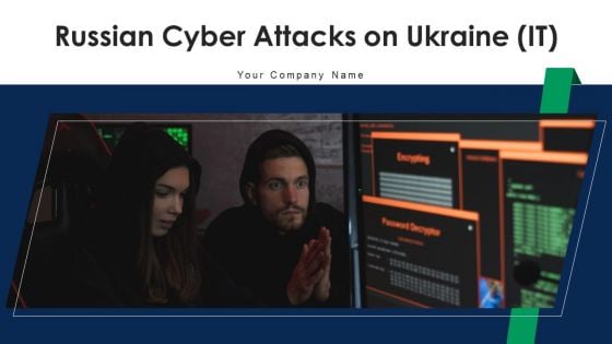Russian Cyber Attacks On Ukraine IT Ppt PowerPoint Presentation Complete With Slides