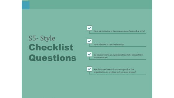 S5 Style Checklist Questions Ppt PowerPoint Presentation Summary Inspiration S5 Style Checklist Questions Ppt PowerPoint Presentation Summary Inspiration
