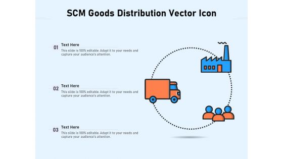 SCM Goods Distribution Vector Icon Ppt PowerPoint Presentation File Background Image PDF