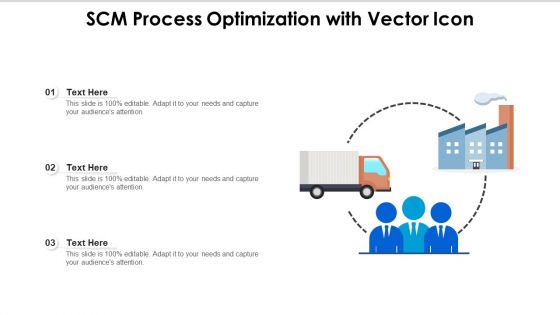 SCM Process Optimization With Vector Icon Ppt PowerPoint Presentation Gallery Graphics PDF