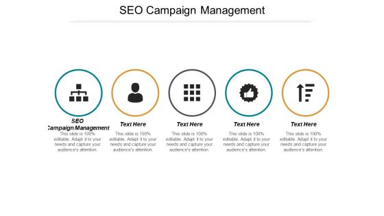 SEO Campaign Management Ppt PowerPoint Presentation Infographics Layouts Cpb