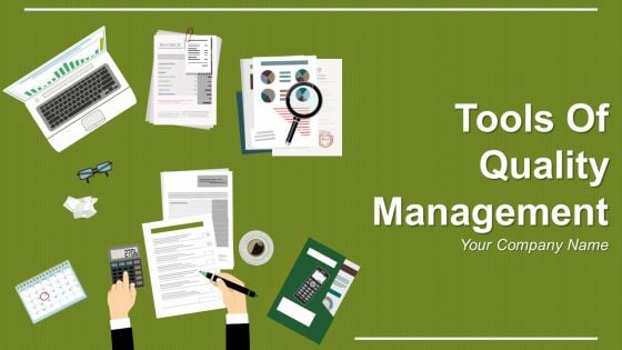 Tools Of Quality Management Ppt PowerPoint Presentation Complete Deck With Slides