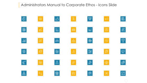 Administrators Manual To Corporate Ethos Icons Slide Inspiration PDF