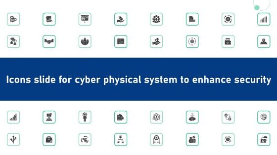 Icons Slide For Cyber Physical System To Enhance Introduction PDF