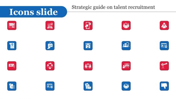 Icons Slide Strategic Guide On Talent Recruitment Inspiration PDF