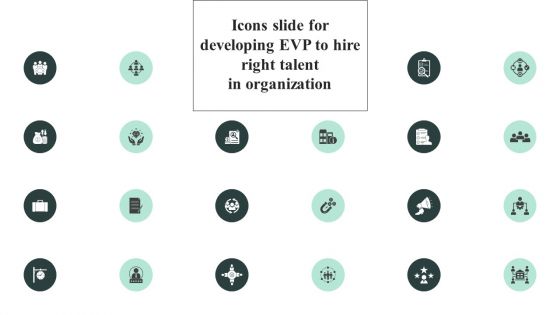 Icons Slide For Developing EVP To Hire Right Talent In Organization Ideas PDF