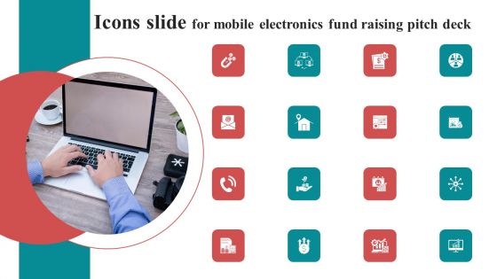 Icons Slide For Mobile Electronics Fund Raising Pitch Deck Designs PDF