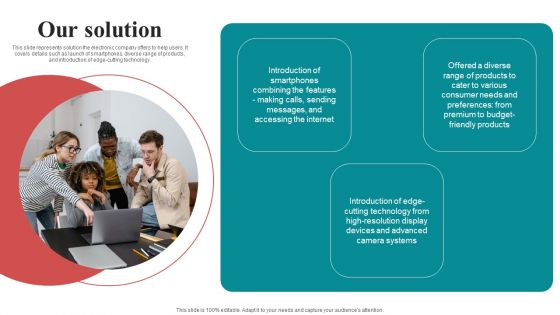 Our Solution Mobile Electronics Fund Raising Pitch Deck Designs PDF Our Solution Mobile Electronics Fund Raising Pitch Deck Designs PDF