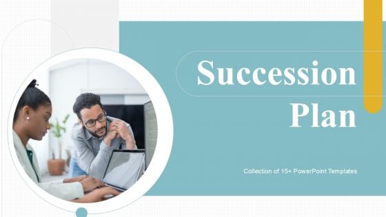Succession Plan Ppt PowerPoint Presentation Complete Deck With Slides