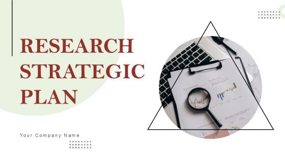 Research Strategic Plan Ppt PowerPoint Presentation Complete Deck With Slides Research Strategic Plan Ppt PowerPoint Presentation Complete Deck With Slides