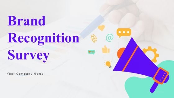 Brand Recognition Survey Ppt PowerPoint Presentation Complete Deck With Slides Survey Brand Recognition Survey Ppt PowerPoint Presentation Complete Deck With Slides Survey