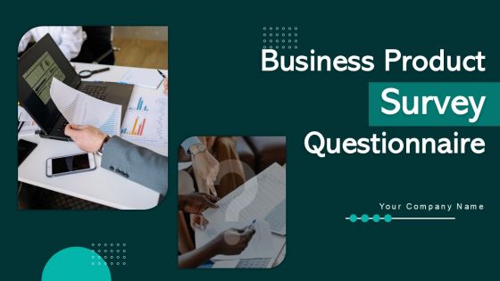 Business Product Survey Questionnaire Ppt PowerPoint Presentation Complete Deck With Slides Survey Business Product Survey Questionnaire Ppt PowerPoint Presentation Complete Deck With Slides Survey