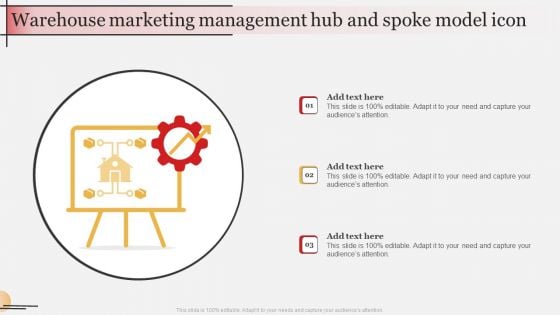 Warehouse Marketing Management Hub And Spoke Model Icon Topics PDF