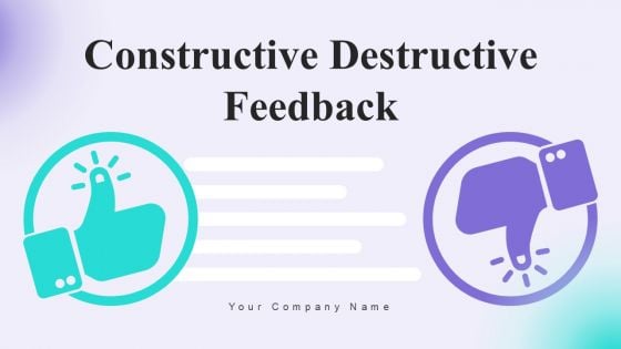 Constructive Destructive Feedback Ppt PowerPoint Presentation Complete Deck With Slides Constructive Destructive Feedback Ppt PowerPoint Presentation Complete Deck With Slides