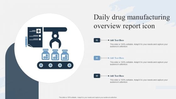 Daily Drug Manufacturing Overview Report Icon Formats PDF