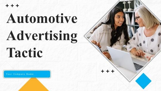 Automotive Advertising Tactic Ppt PowerPoint Presentation Complete Deck With Slides Automotive Advertising Tactic Ppt PowerPoint Presentation Complete Deck With Slides