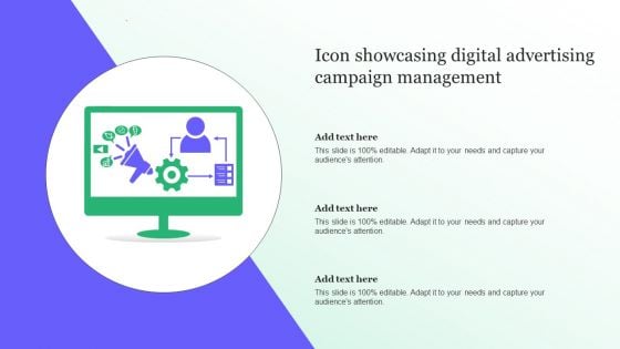 Icon Showcasing Digital Advertising Campaign Management Template PDF