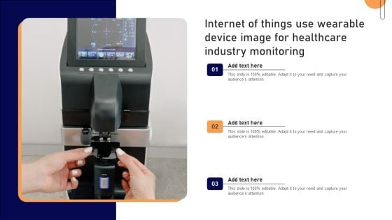 Internet Of Things Use Wearable Device Image For Healthcare Industry Monitoring Portrait PDF