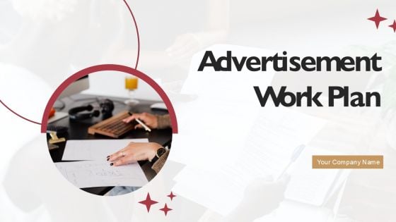 Advertisement Work Plan Ppt PowerPoint Presentation Complete Deck With Slides Advertisement Work Plan Ppt PowerPoint Presentation Complete Deck With Slides