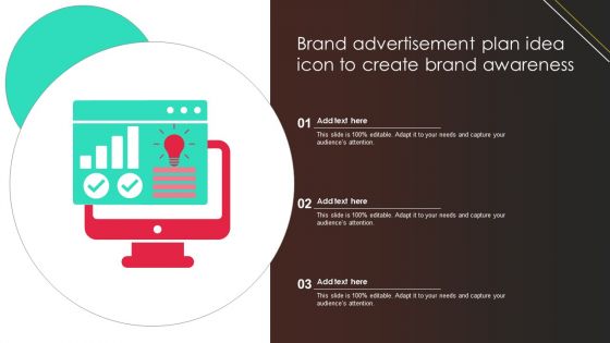 Brand Advertisement Plan Idea Icon To Create Brand Awareness Designs PDF