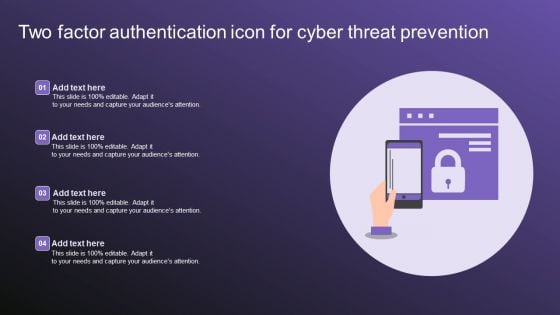 Two Factor Authentication Icon For Cyber Threat Prevention Background PDF