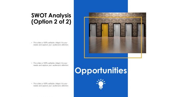 SWOT Analysis Opportunities Ppt Powerpoint Presentation Slides Pictures