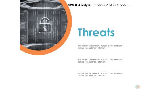 SWOT Analysis Option Contd Threats Ppt PowerPoint Presentation Summary Themes