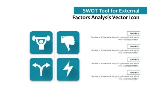 SWOT Tool For External Factors Analysis Vector Icon Ppt PowerPoint Presentation Ideas Design Ideas PDF