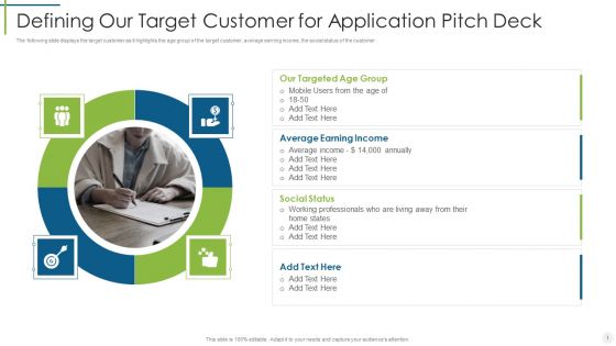 Saas Provider Defining Our Target Customer For Application Pitch Deck Ppt Professional Design Inspiration PDF