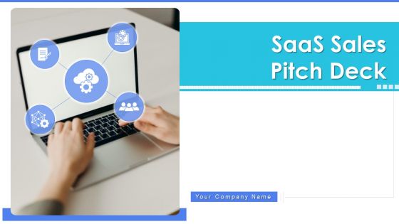 Saas Sales Pitch Deck Ppt PowerPoint Presentation Complete Deck With Slides