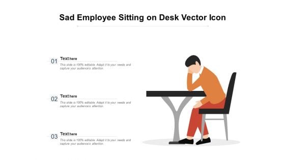 Sad Employee Sitting On Desk Vector Icon Ppt PowerPoint Presentation File Visual Aids PDF