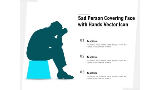 Sad Person Covering Face With Hands Vector Icon Ppt PowerPoint Presentation Gallery Inspiration PDF