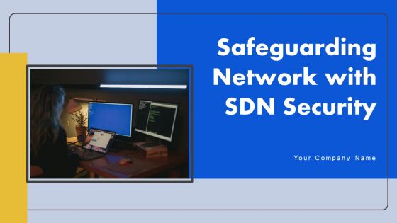 Safeguarding Network With SDN Security Ppt PowerPoint Presentation Complete Deck With Slides