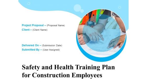 Safety And Health Training Plan For Construction Employees Ppt PowerPoint Presentation Complete Deck With Slides