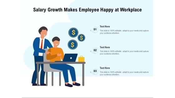 Salary Growth Makes Employee Happy At Workplace Ppt PowerPoint Presentation Infographic Template Graphics Tutorials PDF