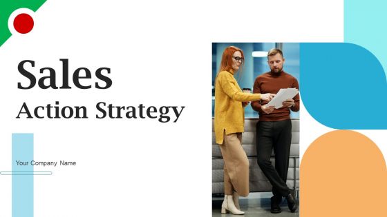 Sales Action Strategy Ppt PowerPoint Presentation Complete Deck With Slides Sales Action Strategy Ppt PowerPoint Presentation Complete Deck With Slides
